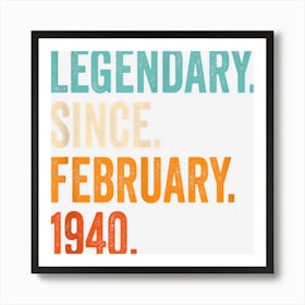 Legendary Since February 1940 83rd Birthday Art Print