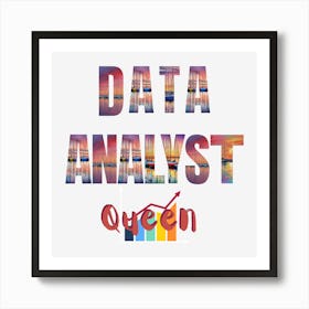 Data Analyst Queen Saying Design colorful artwork Art Print