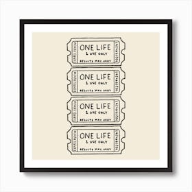 One Life Square Art Print