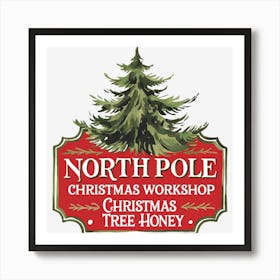 North Pole Christmas Workshop Christmas Tree Honey Art Print