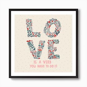 Love Is A Verb Square Art Print