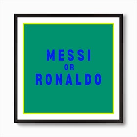 Messi Or Ronaldo Kids Green Blue Art Print