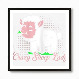 Womens Crazy Sheep Lady Farm Animal Sheep Farmer Art Print