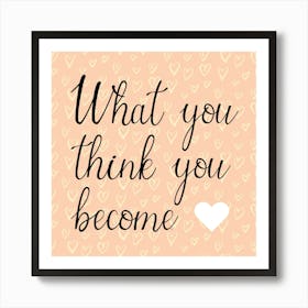 What you Think Quote Art Print