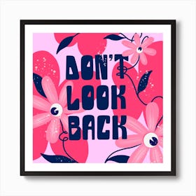 Dont Look Back Square Art Print