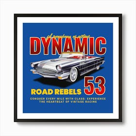 Dynamic 53 Road Rebels - car, bumper, funny, meme Art Print