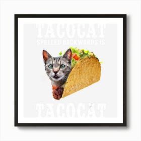 Tacocat Spelled Backwards Is Tacocat Funny Cat Gift Art Print