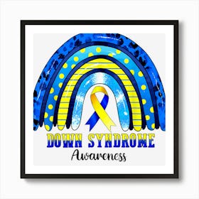 Down Syndrome Awareness Rainbow T21 Blue Yellow Art Print