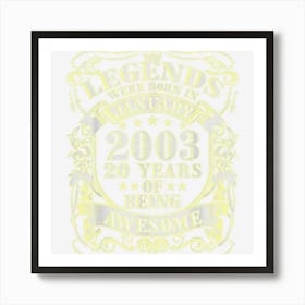 20 Yrs Old Vintage Legends Born January 2003 20th Birthday 1 Art Print