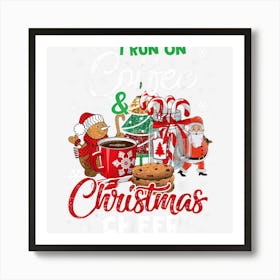 I Run On Coffee And Christmas Cheer Funny Coffee Lover Affiche