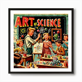 Art Not Science Art Print