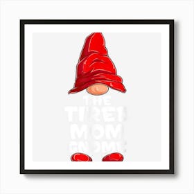 Tired Mom Gnome Matching Family Group Christmas Party Pajama Art Print