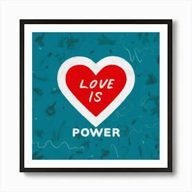 Love Is Power Art Illustration Wuyqi 6yr4yjqu5fe4jaqa Msdrroquqjugg1v1r86mgw Art Print