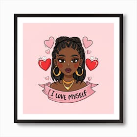 A Black Girl's Affirmation: "I Love Myself" Art Print