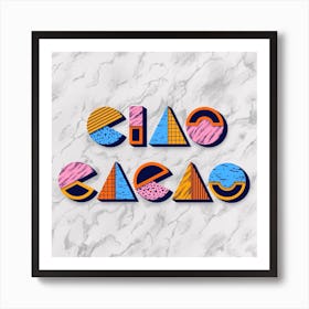 Chia Cacao 90s inspired colourful lettering Art Print