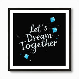 Let'S Dream Together Poster