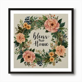 Bless This Home 1 Art Print