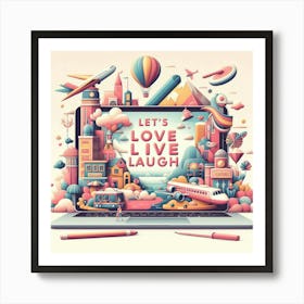 Love Live Travel Art Print