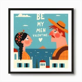 Be My Men Valentine - Mediterranean Couple Art Print