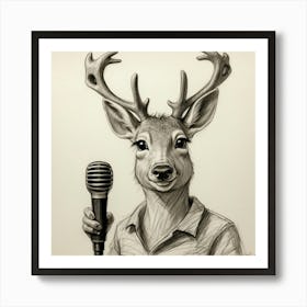 Deer With Microphone 12 Art Print