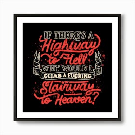 Faster to Hell than Heaven - Funny Quotes Gift 1 Art Print