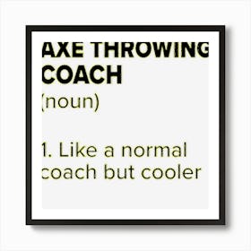 Axe Throwing Coach Definition Funny Axe Thrower Humor Art Print