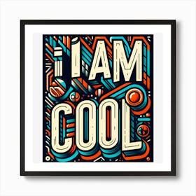 I Am Cool 1 Affiche