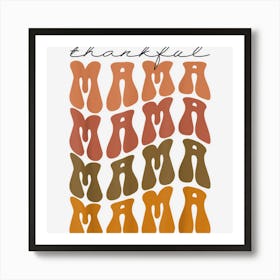 Thankful Mama Retro Groovy Family Thanksgiving Autumn Dinner Art Print