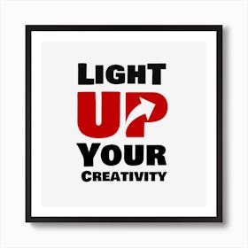 Light Up Your Creativity Art Print