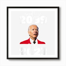 Goodbye 2022 Hello 2023 Happy New Year Funny Confused Memes Art Print