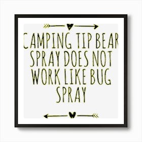 Arrows Best Friend Funny Camping Tip Bear Spray Does Not Art Print