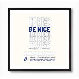Be Nice Square Art Print