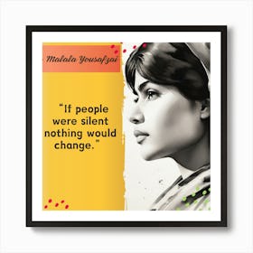 People If They Were Silent Nothing Would Change Art Print