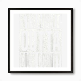 Straight Outta Cook County Cool Home Quote Art Print