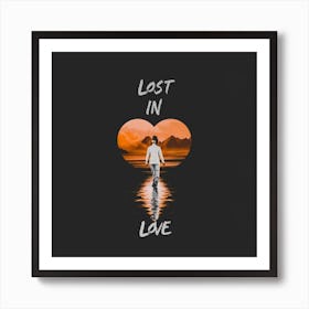Lost In Love Art Print
