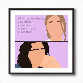 10 Things I Hate About You Art Print