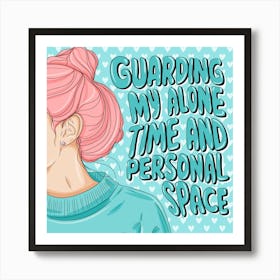 Guarding Alone My Time Art Print