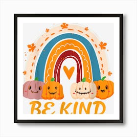 Rainbow Pumpkin Cute Halloween Be Kind Heart Spooky Season Art Print