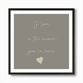 If Love Is The Answer, Couples, Boyfriend Girlfriend Gift Art Print