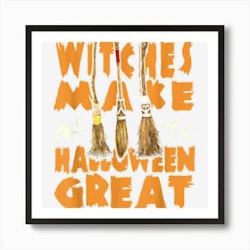 Halloween Witches Broomsticks Witches Make Halloween Great Art Print