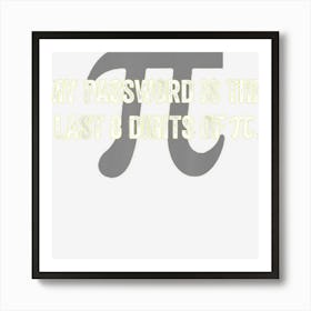 My Password Is Pi Funny Math Teacher Art Print