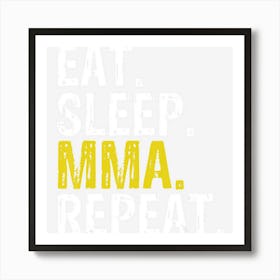 Eat Sleep Mma Repeat Mixed Martial Arts Gift Art Print