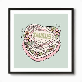 Taurus Heart Cake Art Print