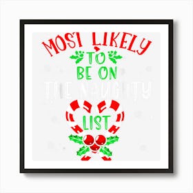 Most Likely To Christmas Be On The Naughty List Xmas Candy Art Print