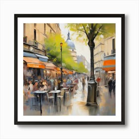 Paris Cafes.Cafe in Paris. spring season. Passersby. The beauty of the place. Oil colors.22 Art Print
