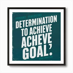 Determination To Achieve Goal Poster