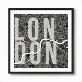 London Mono Street Map Text Overlay Square Art Print