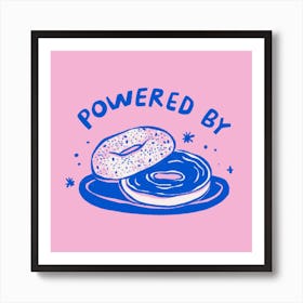 Powered By Bagels Square Art Print