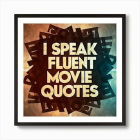 Movie Quote, Text Art Art Print