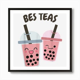 Bes Teas Besties Bubble Tea Cute Boba Best Friend Art Print